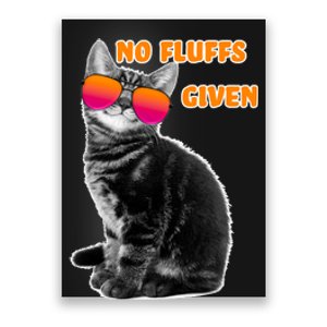 No Fluffs Given Kitten Sunglasses Poster