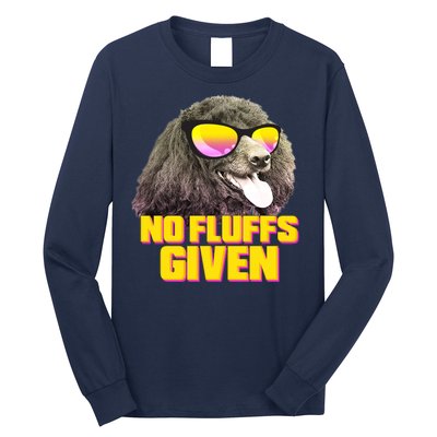 No Fluffs Given Poodle Long Sleeve Shirt