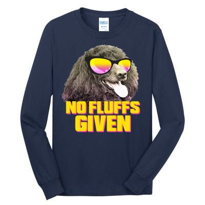 No Fluffs Given Poodle Tall Long Sleeve T-Shirt