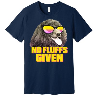 No Fluffs Given Poodle Premium T-Shirt