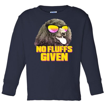 No Fluffs Given Poodle Toddler Long Sleeve Shirt