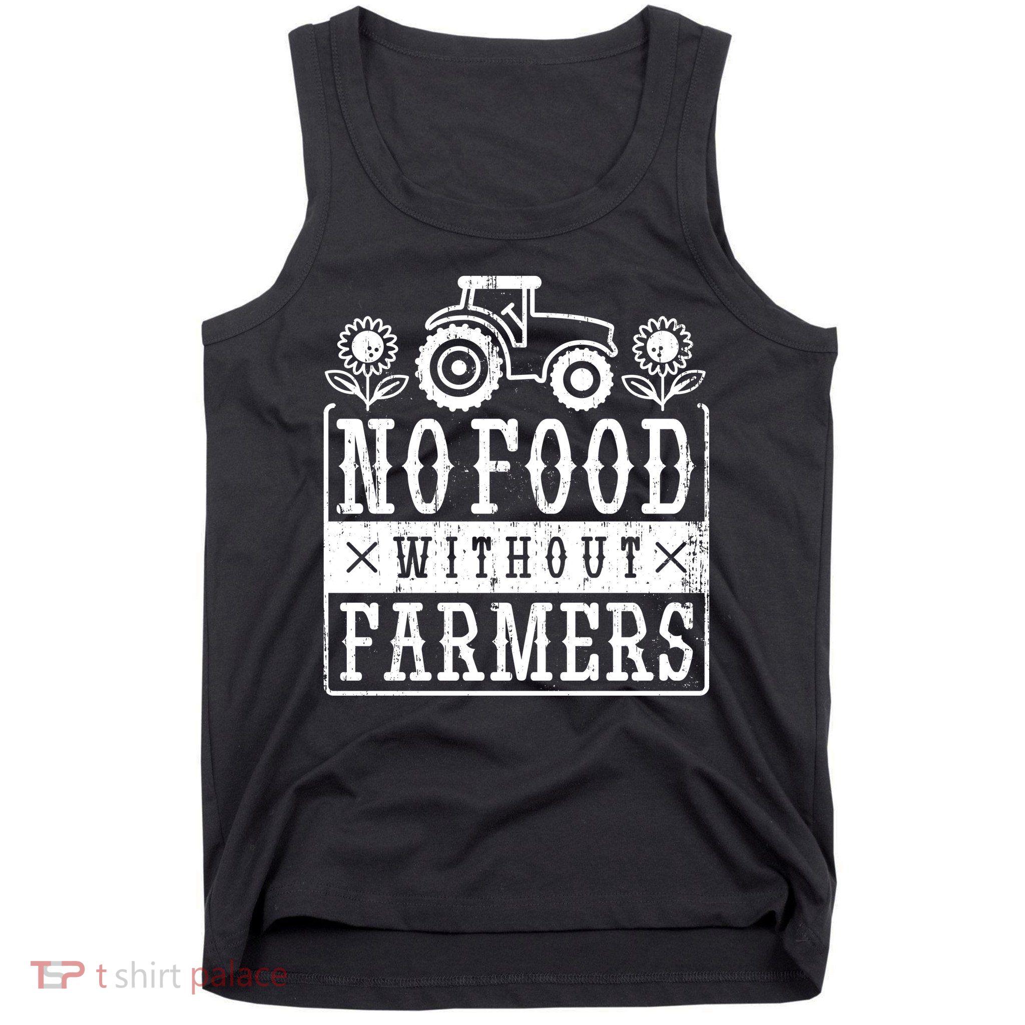 No Food Without Farmers Tank Top