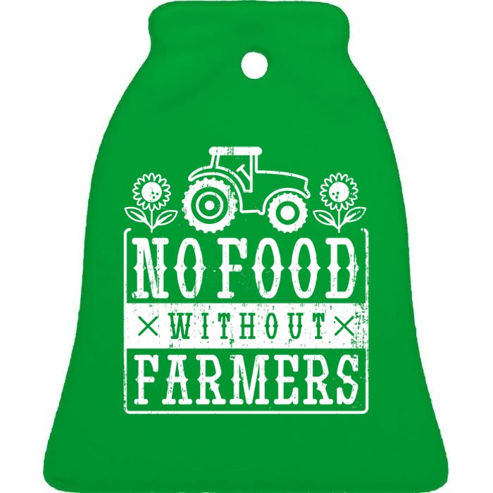 No Food Without Farmers Ceramic Bell Ornament