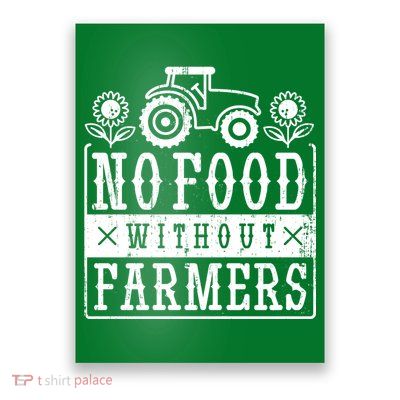 No Food Without Farmers Poster