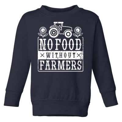 No Food Without Farmers Toddler Sweatshirt