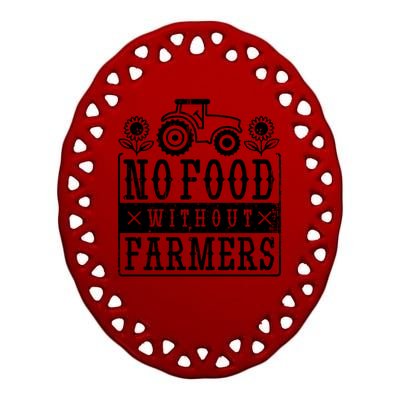 No Food Without Farmers Ceramic Oval Ornament