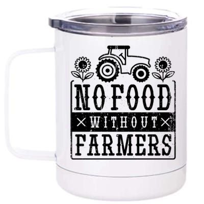 No Food Without Farmers 12 oz Stainless Steel Tumbler Cup