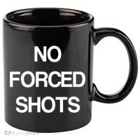 No Forced Shots 11oz C Handle Ceramic Mug