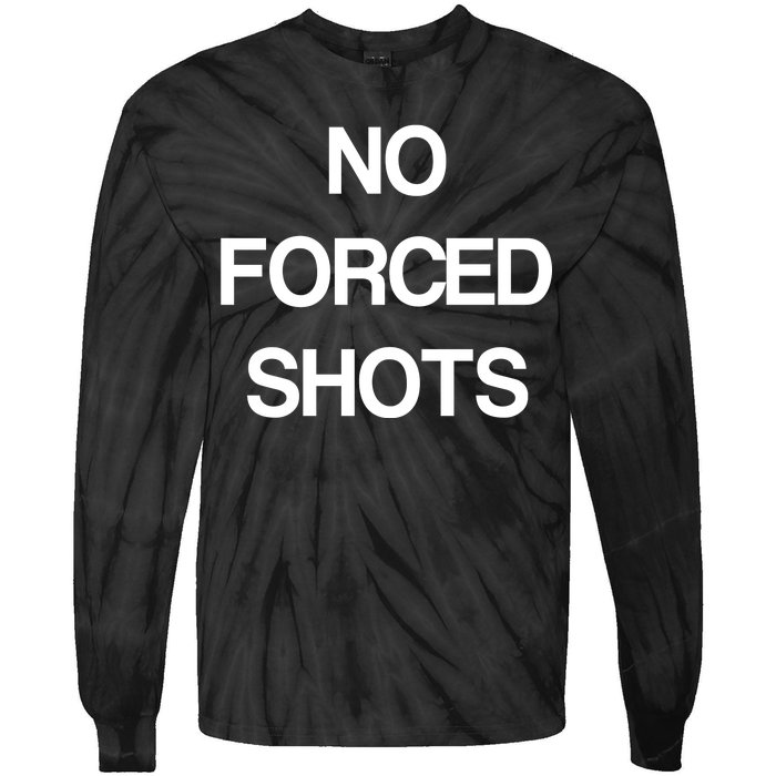 No Forced Shots Tie-Dye Long Sleeve Shirt