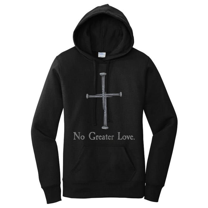 No Greater Love. Jesus Nailed To the Cross Christian Women's Pullover Hoodie