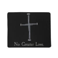 No Greater Love. Jesus Nailed To the Cross Christian Mousepad