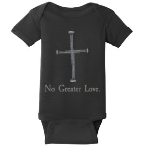 No Greater Love. Jesus Nailed To the Cross Christian Baby Bodysuit