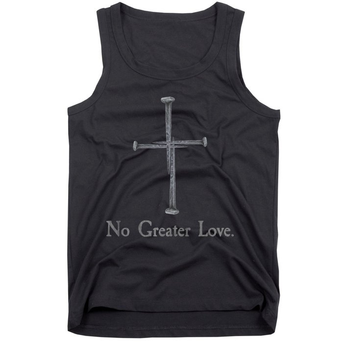 No Greater Love. Jesus Nailed To the Cross Christian Tank Top