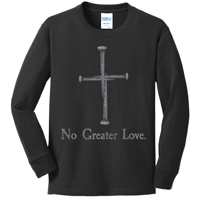 No Greater Love. Jesus Nailed To the Cross Christian Kids Long Sleeve Shirt