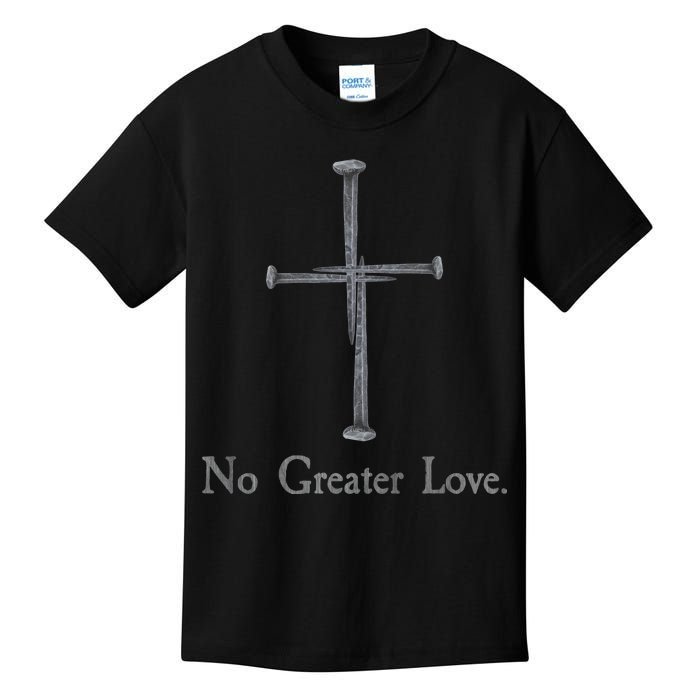 No Greater Love. Jesus Nailed To the Cross Christian Kids T-Shirt