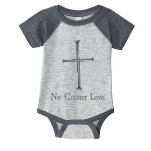 No Greater Love. Jesus Nailed To the Cross Christian Infant Baby Jersey Bodysuit