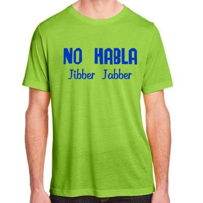 No Habla Jibber Jabber Spanish Adult ChromaSoft Performance T-Shirt