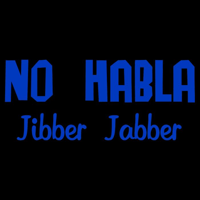 No Habla Jibber Jabber Spanish Cooling Performance Crew T-Shirt