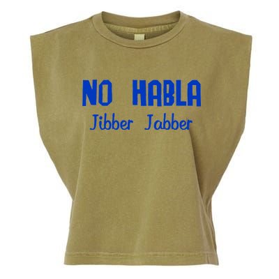 No Habla Jibber Jabber Spanish Garment-Dyed Women's Muscle Tee