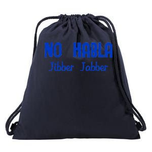 No Habla Jibber Jabber Spanish Drawstring Bag