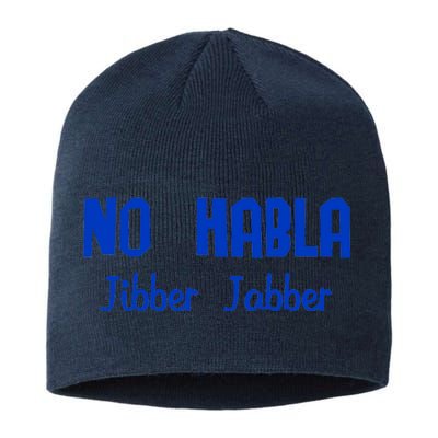 No Habla Jibber Jabber Spanish Sustainable Beanie