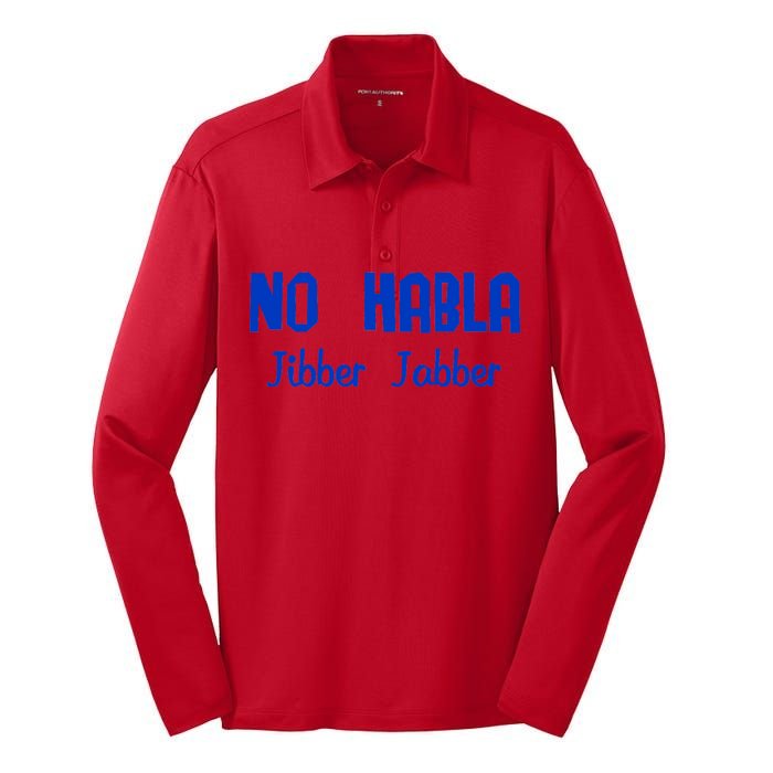 No Habla Jibber Jabber Spanish Silk Touch Performance Long Sleeve Polo