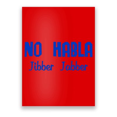 No Habla Jibber Jabber Spanish Poster