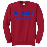 No Habla Jibber Jabber Spanish Tall Sweatshirt