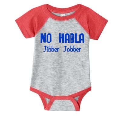 No Habla Jibber Jabber Spanish Infant Baby Jersey Bodysuit