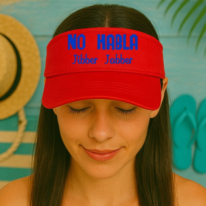 No Habla Jibber Jabber Spanish Visor