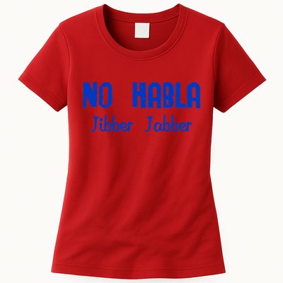 No Habla Jibber Jabber Spanish Womens T-Shirt