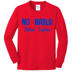 No Habla Jibber Jabber Spanish Kids Long Sleeve Shirt