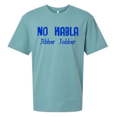 No Habla Jibber Jabber Spanish Sueded Cloud Jersey T-Shirt