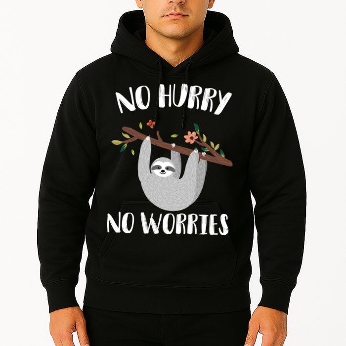 No Hurry No Worries Lazy Sloth Hoodie