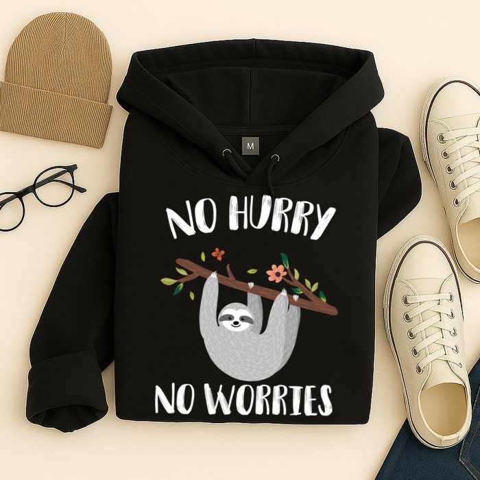 No Hurry No Worries Lazy Sloth Hoodie