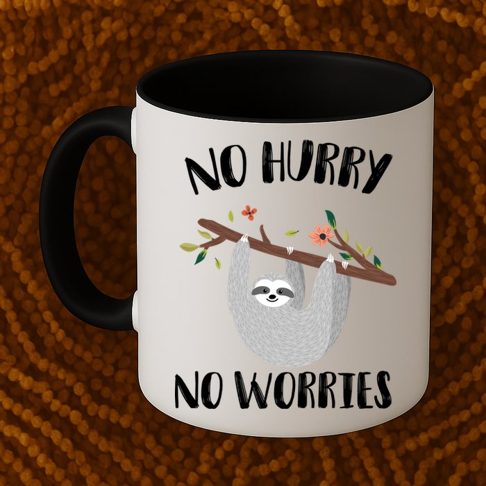 No Hurry No Worries Lazy Sloth Mug