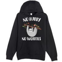 No Hurry No Worries Lazy Sloth Premium Pullover Hoodie