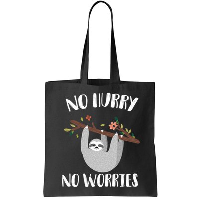 No Hurry No Worries Lazy Sloth Bag