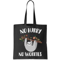 No Hurry No Worries Lazy Sloth Bag