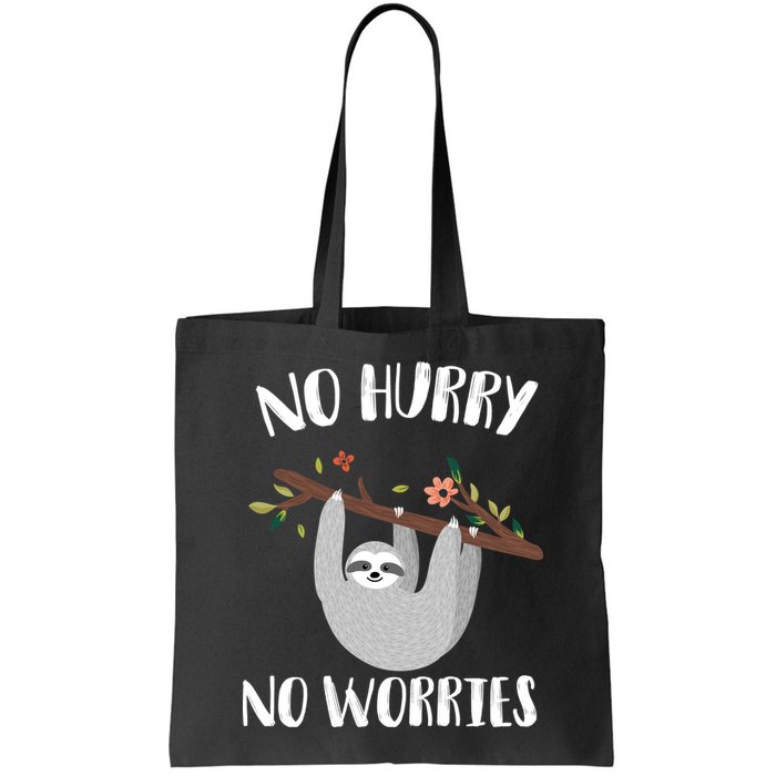 No Hurry No Worries Lazy Sloth Bag
