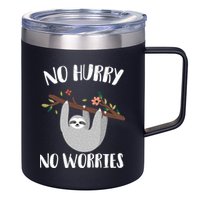 No Hurry No Worries Lazy Sloth 12oz Stainless Steel Coffee Mug