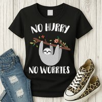 No Hurry No Worries Lazy Sloth Womens T-Shirt
