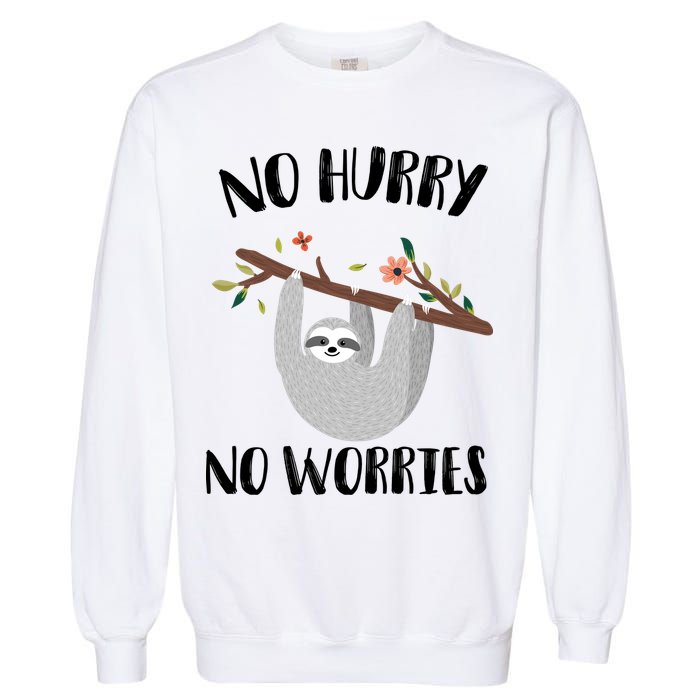 No Hurry No Worries Lazy Sloth Garment-Dyed Sweatshirt