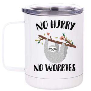 No Hurry No Worries Lazy Sloth 12 oz Stainless Steel Tumbler Cup