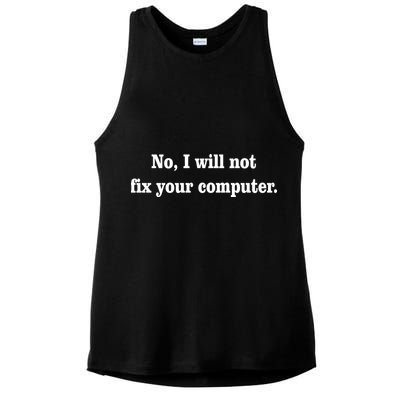 No I Will Not Fix Your Computer Ladies PosiCharge Tri-Blend Wicking Tank