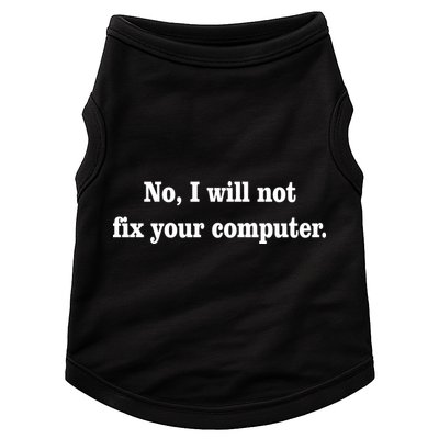 No I Will Not Fix Your Computer Doggie Tank