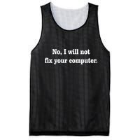 No I Will Not Fix Your Computer Mesh Reversible Basketball Jersey Tank