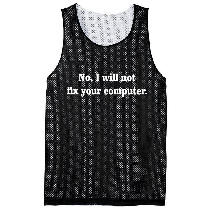 No I Will Not Fix Your Computer Mesh Reversible Basketball Jersey Tank
