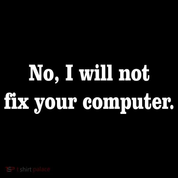No I Will Not Fix Your Computer Cooling Performance Long Sleeve Crew