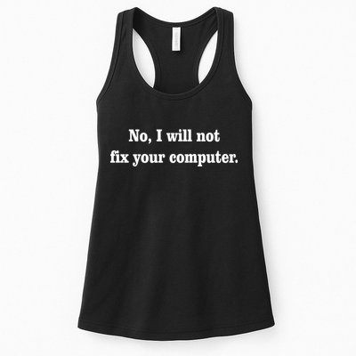 No I Will Not Fix Your Computer Womens Tank Top